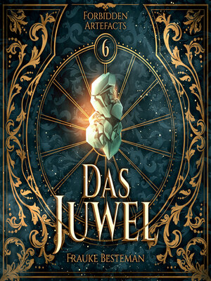 cover image of Das Juwel--Forbidden Artefacts, Band 6 (ungekürzt)
